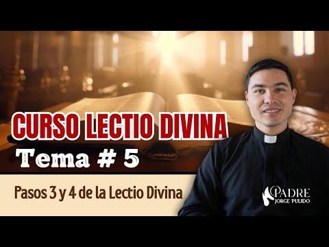 Steps 3 and 4 of Lectio Divina | Lectio Divina Course | Talk #5