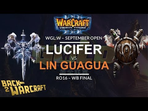 [WC3] WGL:W 2019 - September Open Ro16: [UD] Lucifer vs. Lin Guagua [ORC] (Grp B - WB Final)