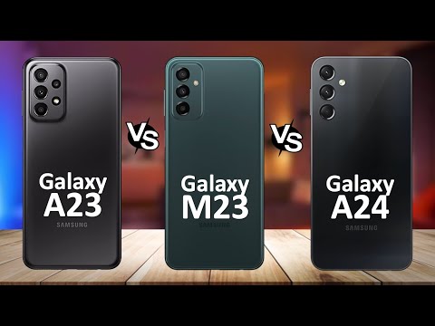 Samsung Galaxy A24 Vs Samsung Galaxy A23 Vs Samsung Galaxy M23