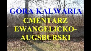 Cmentarz ewangelicko- augsburski w Górze Kalwarii, 18 marca 2017r.