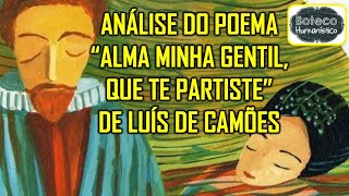 Análise do poema "Alma minha gentil, que te partiste" de Luís de Camões