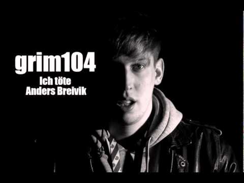 grim104 - Ich Töte Anders Breivik (prod. Kenji451/ Edit Ent.)
