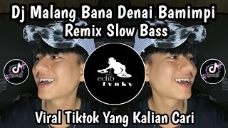Download lagu DJ MALANG DENAI BAMIMPI || SLOW BASS || SOUND VIRAL TIKTOK TERBARU YANG KALIAN CARI 🔥 mp3