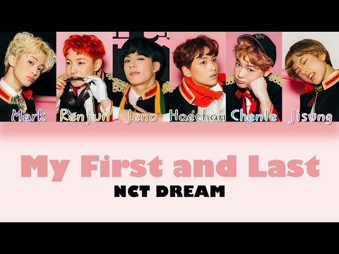 NCT DREAM – My First and Last (마지막 첫사랑) [HAN|ROM|ENG Color Coded Lyrics]