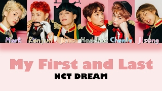 NCT DREAM – My First and Last (마지막 첫사랑) [HAN|ROM|ENG Color Coded Lyrics]