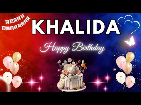 KHALIDA Happy Birthday Song | Birthday Song KHALIDA🎂#birthday #khalida