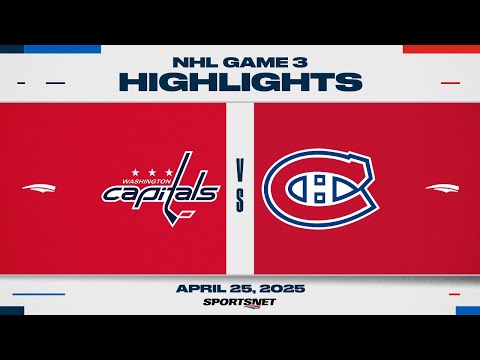 NHL Game 3 Highlights | Capitals vs. Canadiens - April 25, 2025