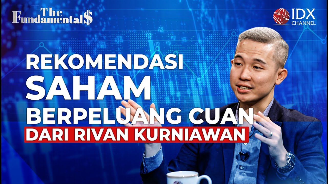 Rivan Kurniawan Bongkar Strategi Investasi Saham di Tengah Volatilitas Pasar | The Fundamentals