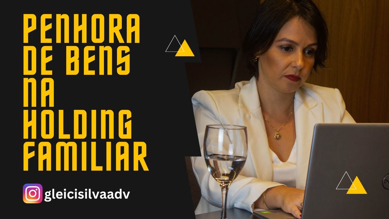 Holding Familiar - Penhora de Bens na Holding Familiar #holdingfamiliar
