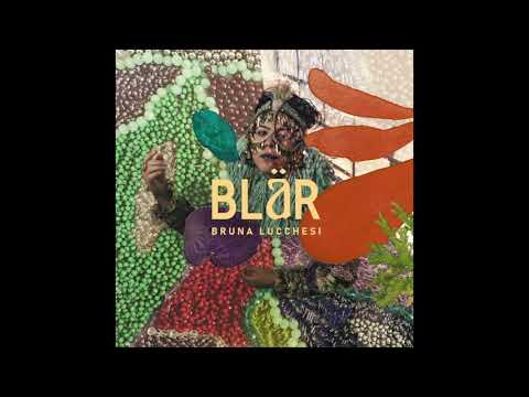 Bruna Lucchesi _ BLÄR (EP completo)
