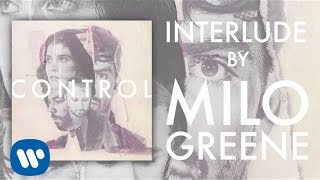 Milo Greene - Interlude (Official Audio)