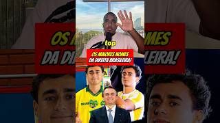 OS MAIORES NOMES DA DIREITA  BRASILEIRA