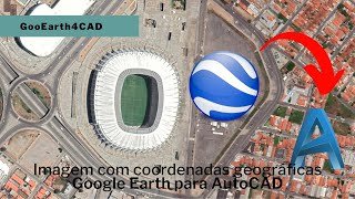 Como importar imagem com coordenadas geográficas do Google Earth para AutoCAD  | BÔNUS plano de voo