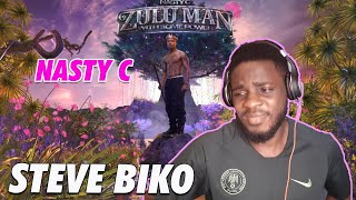 Nasty C -  Steve Biko (Reaction) / Totally not what i expected.. #ZuluManWithSomePower