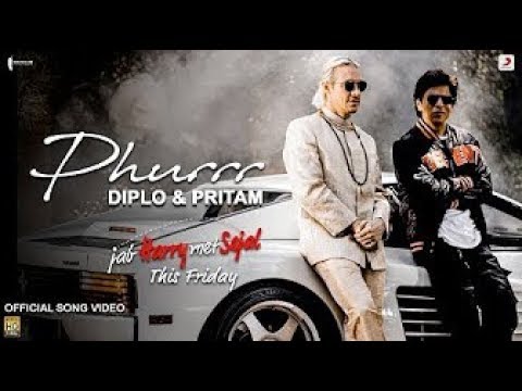 Diplo & Pritam - PHURRR | Official Video | Jab Harry Met Sejal |Shah Rukh| Anushka