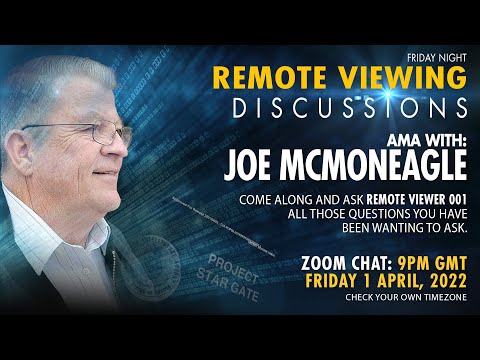 AMA with Joe McMoneagle on all things Remote Viewing 1 April 2022