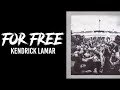 Kendrick Lamar - For Free (Interlude) // lyrics // traplord jenkins