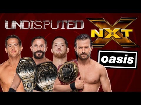 Undisputed Era & Oasis Mashup - D'You Know What I Mean, Baybay?