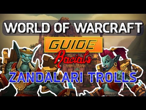 World of Warcraft Guide - Zandalari Troll Racials