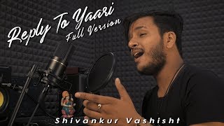 Reply To Yaari Full Song (MALE VERSION)  Avneet Ka
