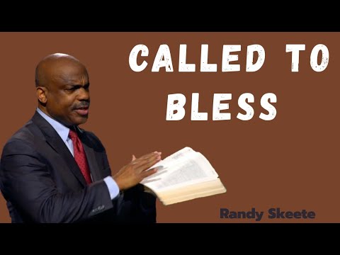 Randy Skeete Sermon 2021 - CALLED TO BLESS