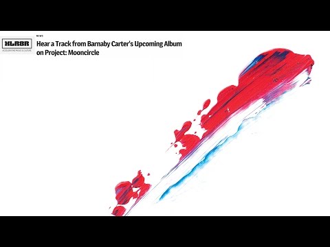 Barnaby Carter - Cold Weather Warm Soul (While It Still Blooms - Project: Mooncircle, 2016)