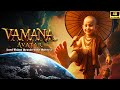 The Untold Story Of Vamana Avatar The Dwarf Who Shook The Universe True Realms