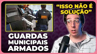 O REAL MOTIVO DA MILITARIZAÇÃO DAS GUARDAS MUNICIPAIS
