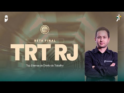 Concurso TRT RJ: Top 3 temas de Direito do Trabalho - Prof. Antonio Daud