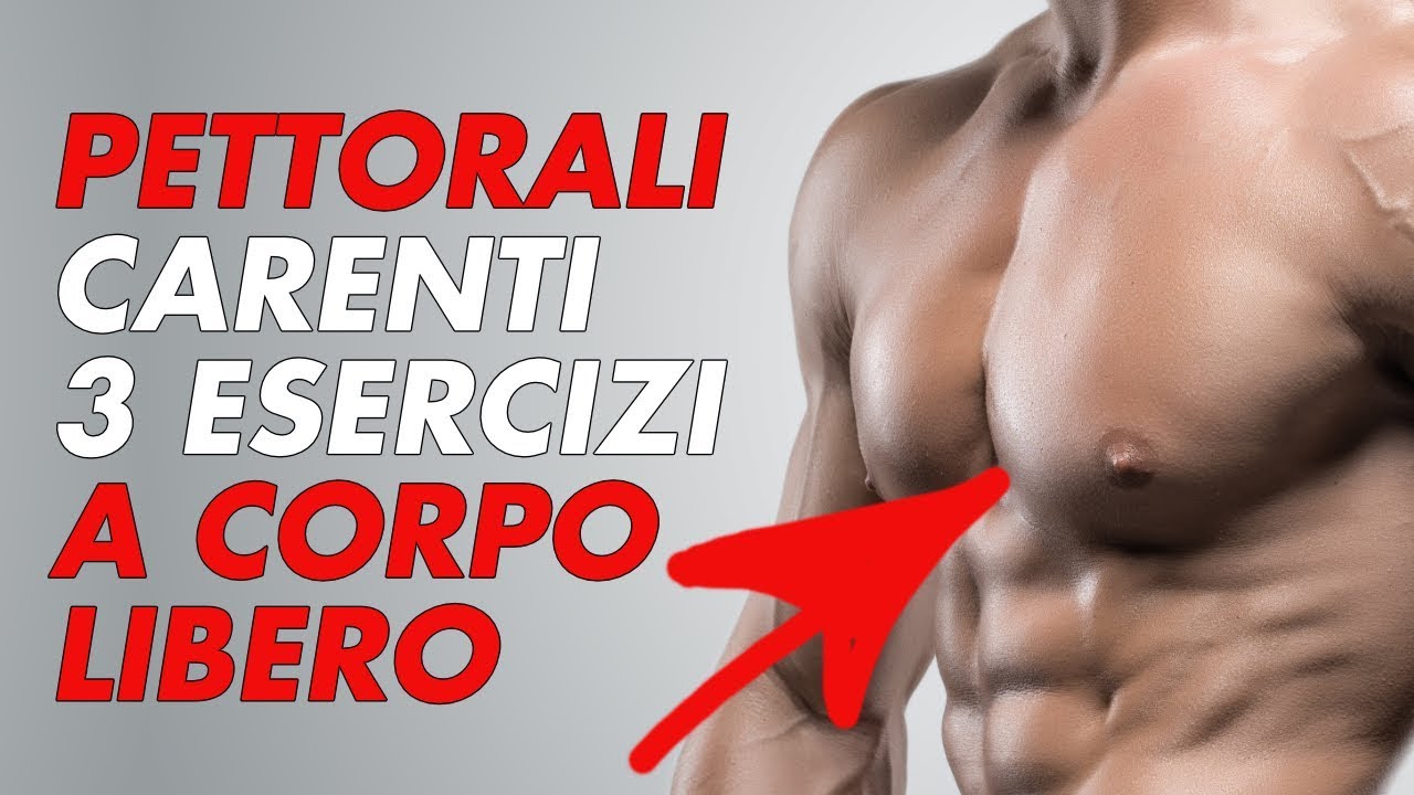 Pettorali carenti: 3 Super esercizi a Corpo Libero e Programma