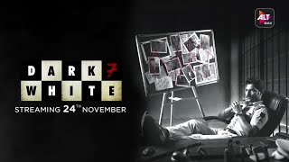 Introducing ACP Abhimanyu | Dark 7 White | Starring Sumeet Vyas, Nidhi Singh, Jatin Sarna| ALTBalaji