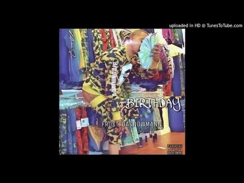 Frostydasnowmann - Birthday (Leak)
