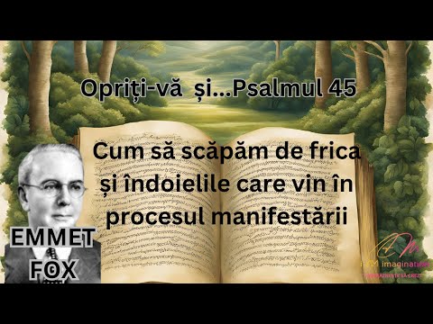 Emmet Fox - Psalmul 45 explicat