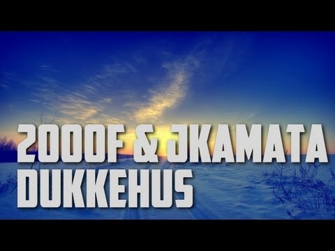 2000F & JKamata - Dukkehus