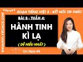 Giải sgk Tiếng Việt lớp 5 Bài 8: Hành tinh kì lạ