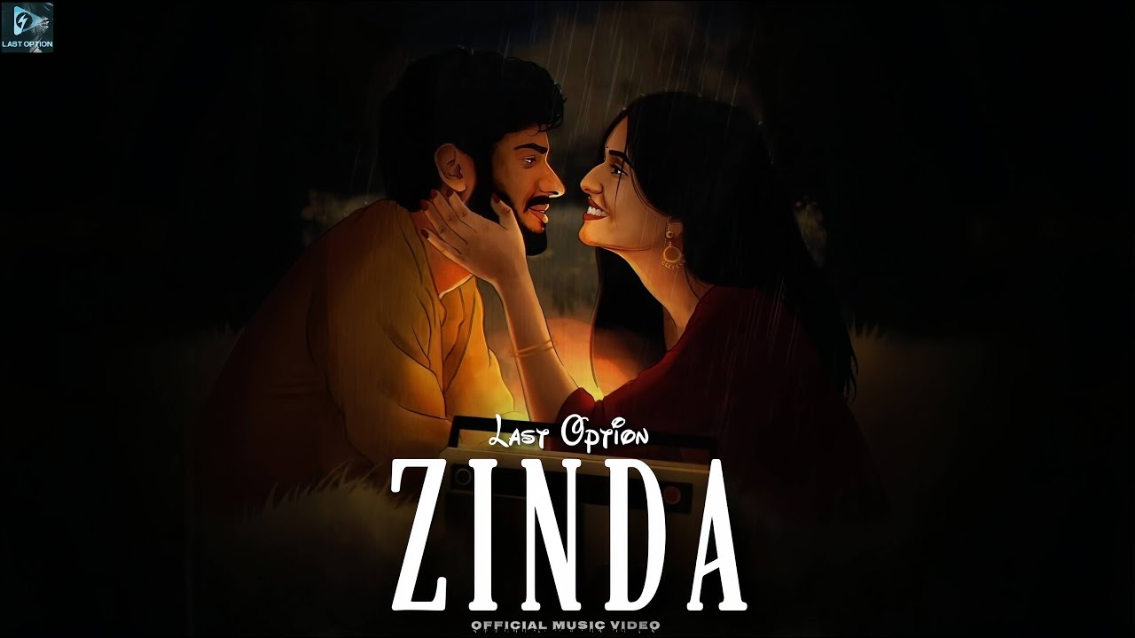 Last Option – “Zinda” (Official Music Video) Lyrical
