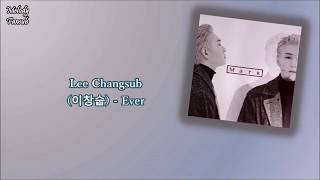 Lee Changsub (이창섭) -  Ever (hun sub)