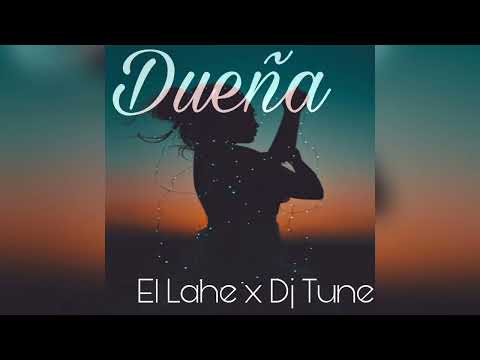 Lahe x Dj Tune - Dueña