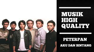 Download lagu PETERPAN - AKU DAN BINTANG (HQ AUDIO).CD mp3