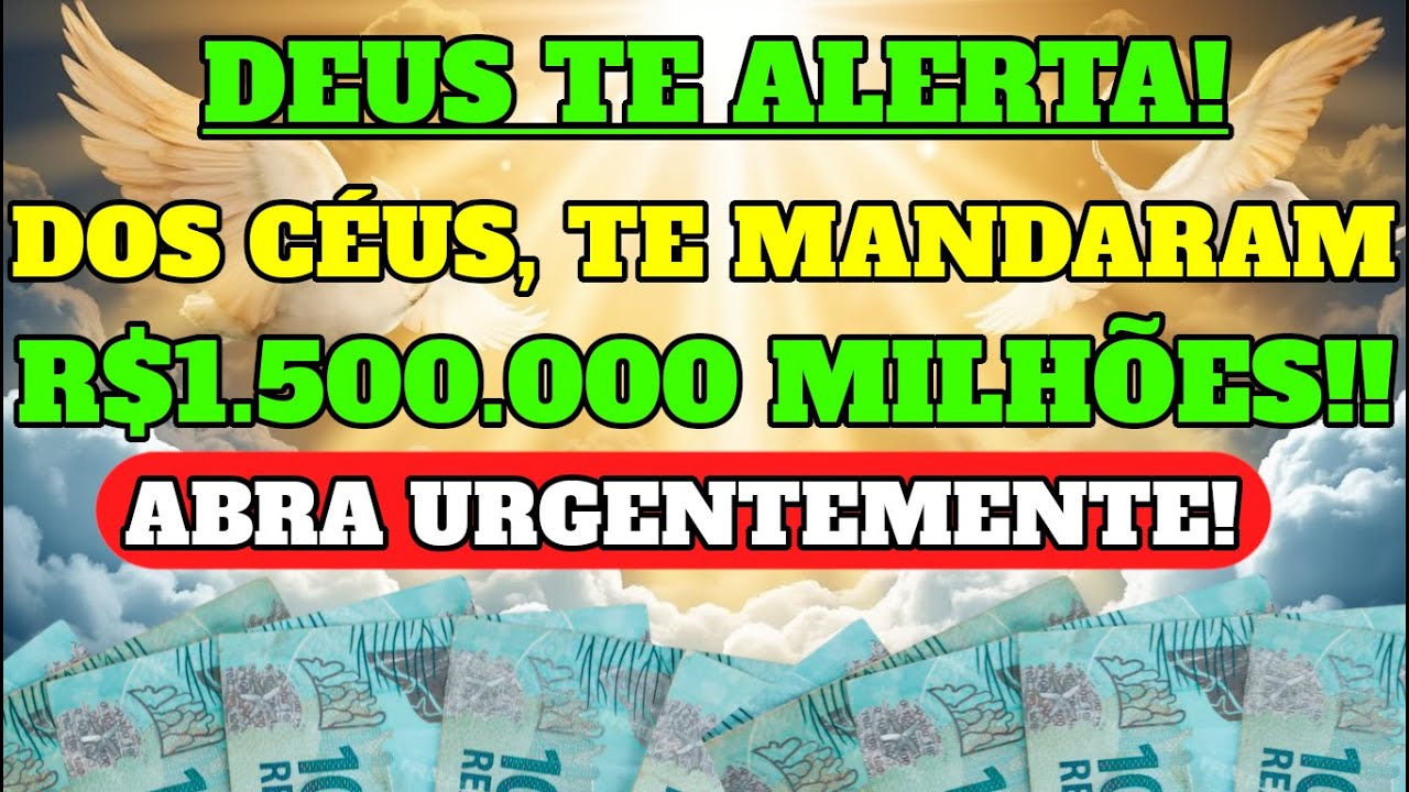 🚨 DEUS DIZ: SUA RIQUEZA CHEGOU! MAS VOCÊ PRECISA OUVIR ISSO! 💰🙌