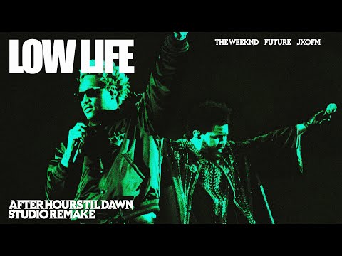 The Weeknd, Future - Low Life (After Hours Til Dawn 2025) [Studio Remake]