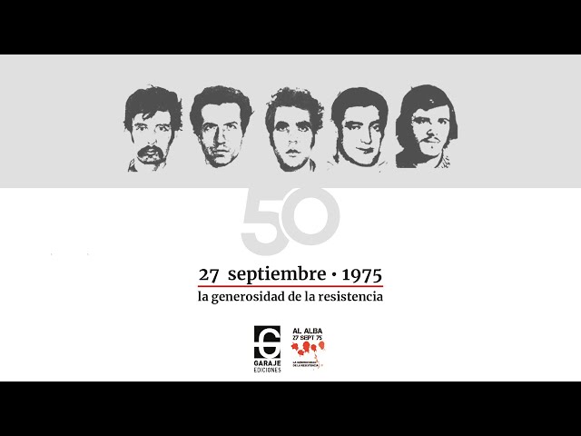 Vídeo relacionado con 27 de septiembre 1975. La generosidad de la resistencia: 18 (Documentos&Sociedad)