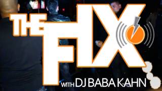 Culture Shock The Fix on G98.7FM Sunday 11pm-2am DJ Baba Kahn