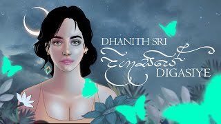 DHANITH SRI - DIGASIYE ( දිගැසියේ 