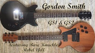 Video thumbnail for Gordon Smith GS2 & GS1 plus Bare Knuckle Rebel Yell Comparison. by MarcusDluxe