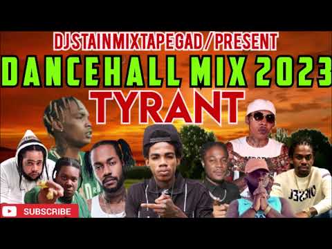 TYRANT DANCEHALL MIX RAW JUNE 2023 alkaline.squash.1law.skeng.masicka.jahmiel.squash.chroniclaw.more