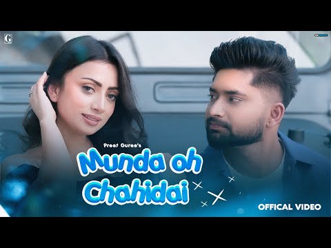 Munda Oh Chahidai (Official Song) Preet Guree | Punjabi Song 2023  | Geet MP3