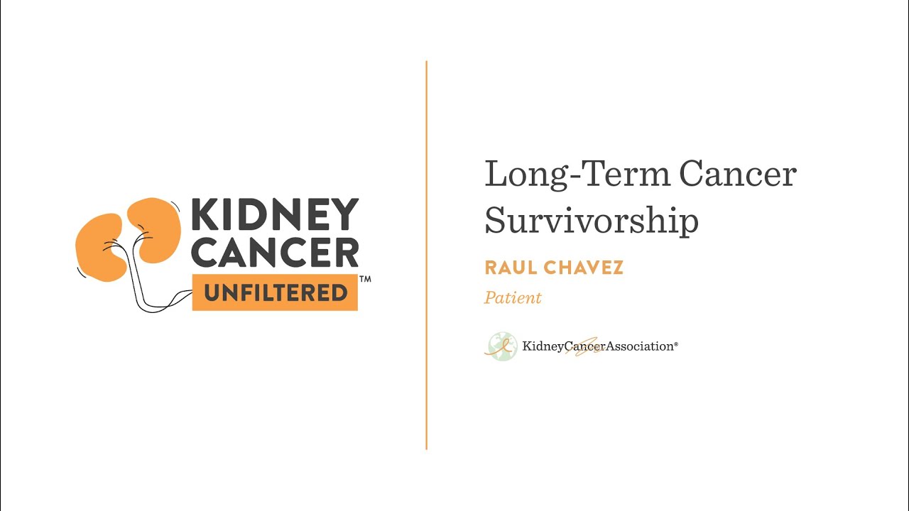 Kidney Cancer Unfiltered: Long-Term Cancer Survivorship