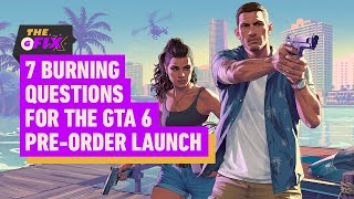 7 Burning Questions for the GTA 6 Pre-Order Launch - IGN Daily Fix thumbnail