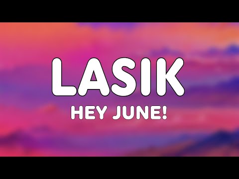 Hey June! - Lasik (Lyrics)